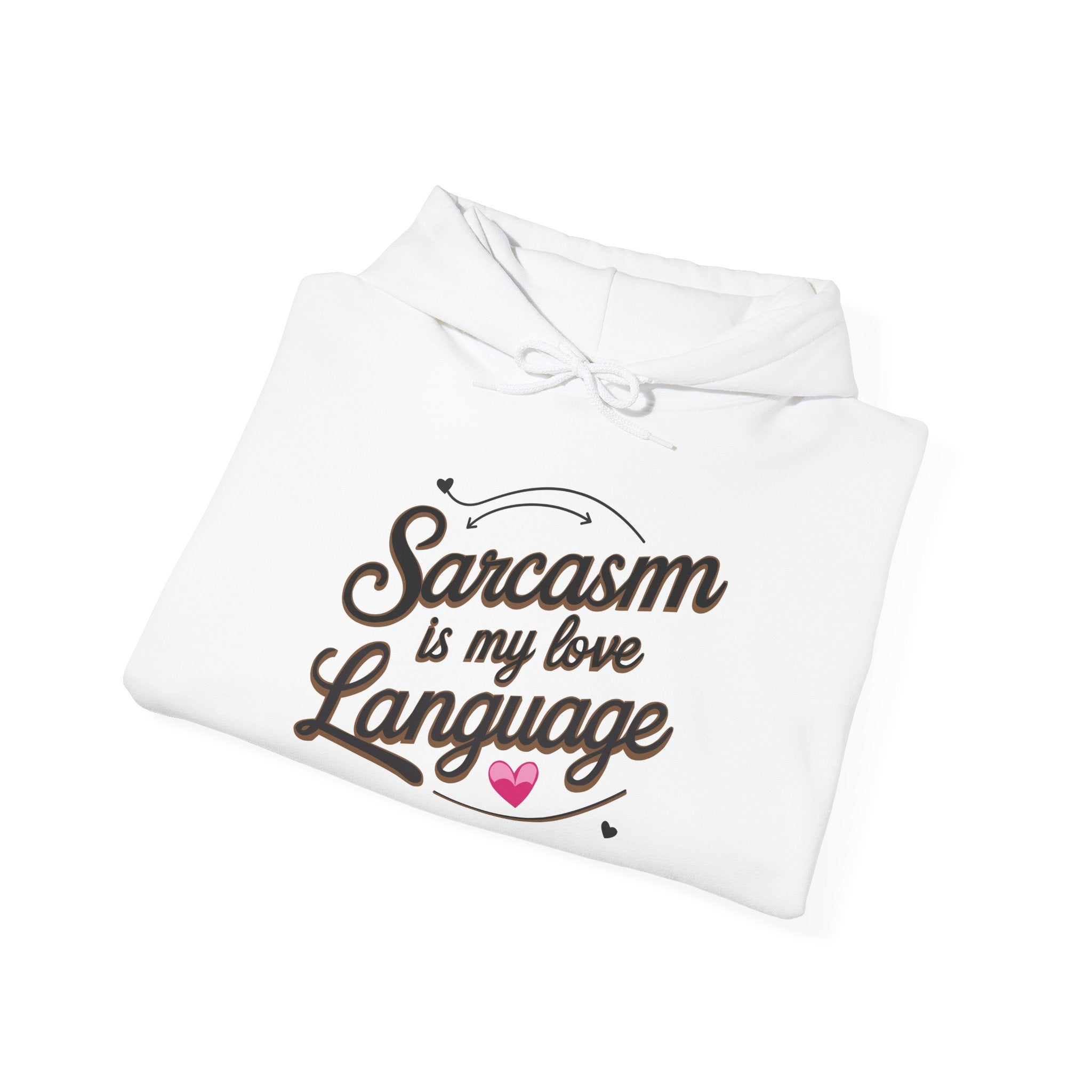 Sarcasm Love Language Hoodie, Funny Sweatshirt, Gift for Sarcastic Friends, Casual Wear, Unisex Hooded Sweatshirt