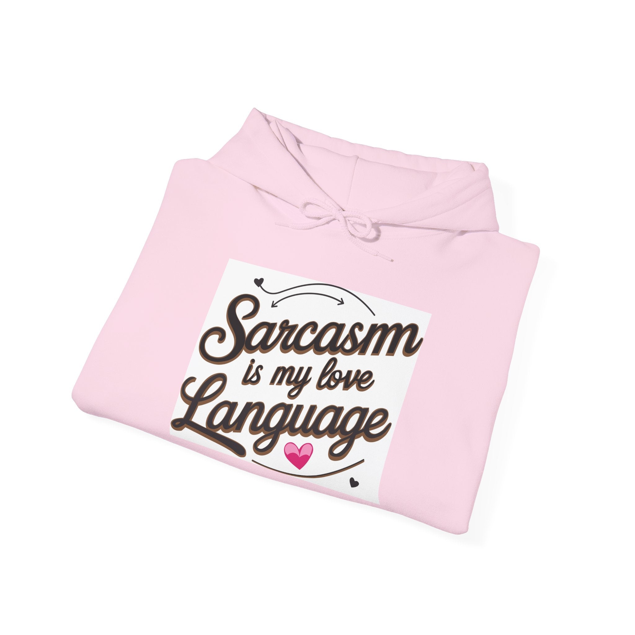 Sarcasm Love Language Hoodie, Funny Sweatshirt, Gift for Sarcastic Friends, Casual Wear, Unisex Hooded Sweatshirt