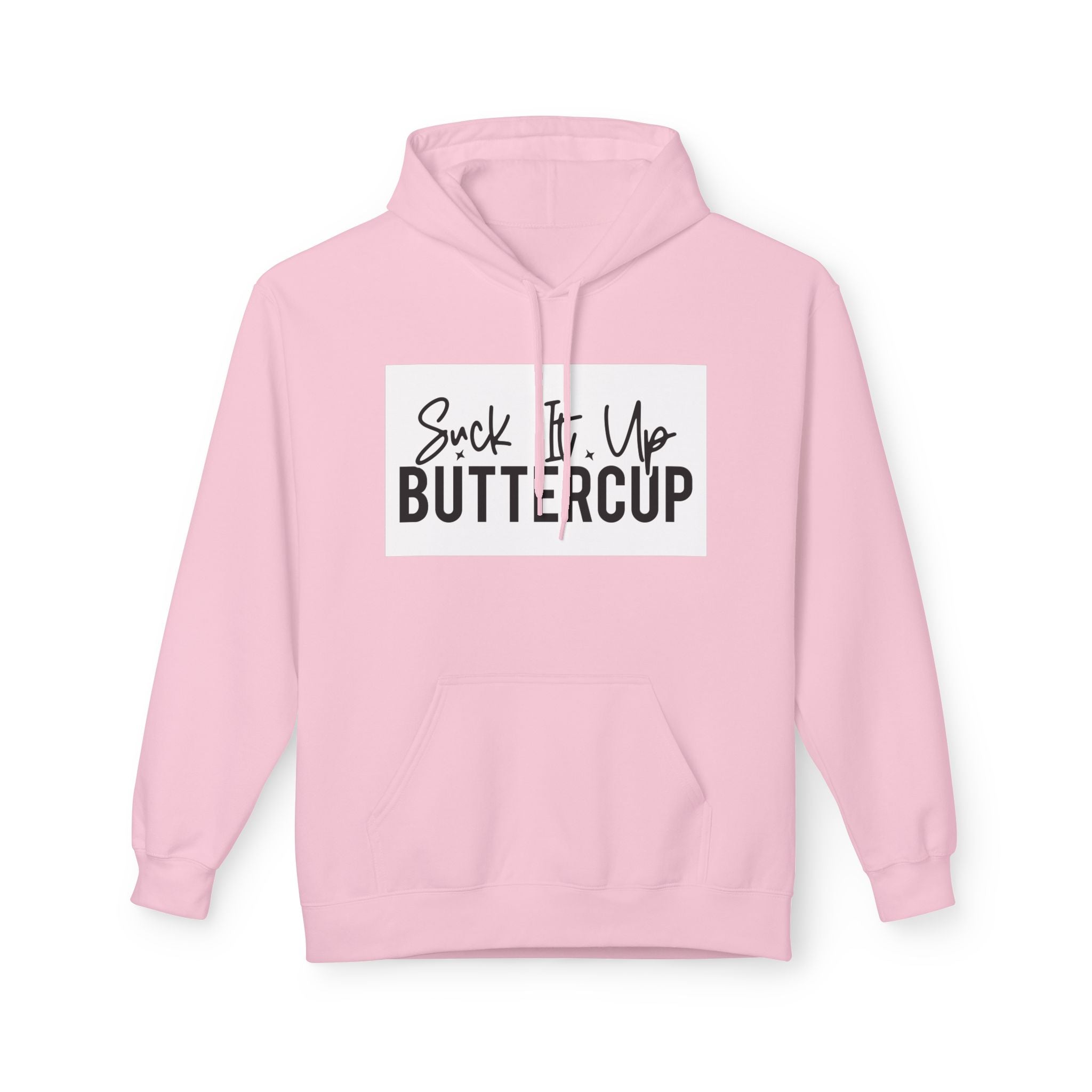 Suck It Up Buttercup Hoodie | Funny Unisex Fleece, Cozy Gift, Casual Wear, Motivational Apparel, Perfect for Everyday