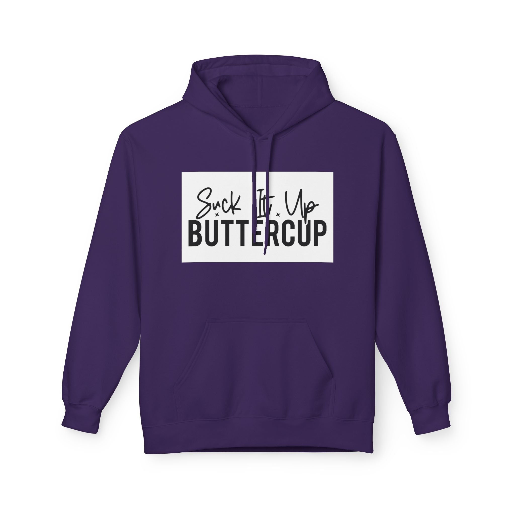 Suck It Up Buttercup Hoodie | Funny Unisex Fleece, Cozy Gift, Casual Wear, Motivational Apparel, Perfect for Everyday