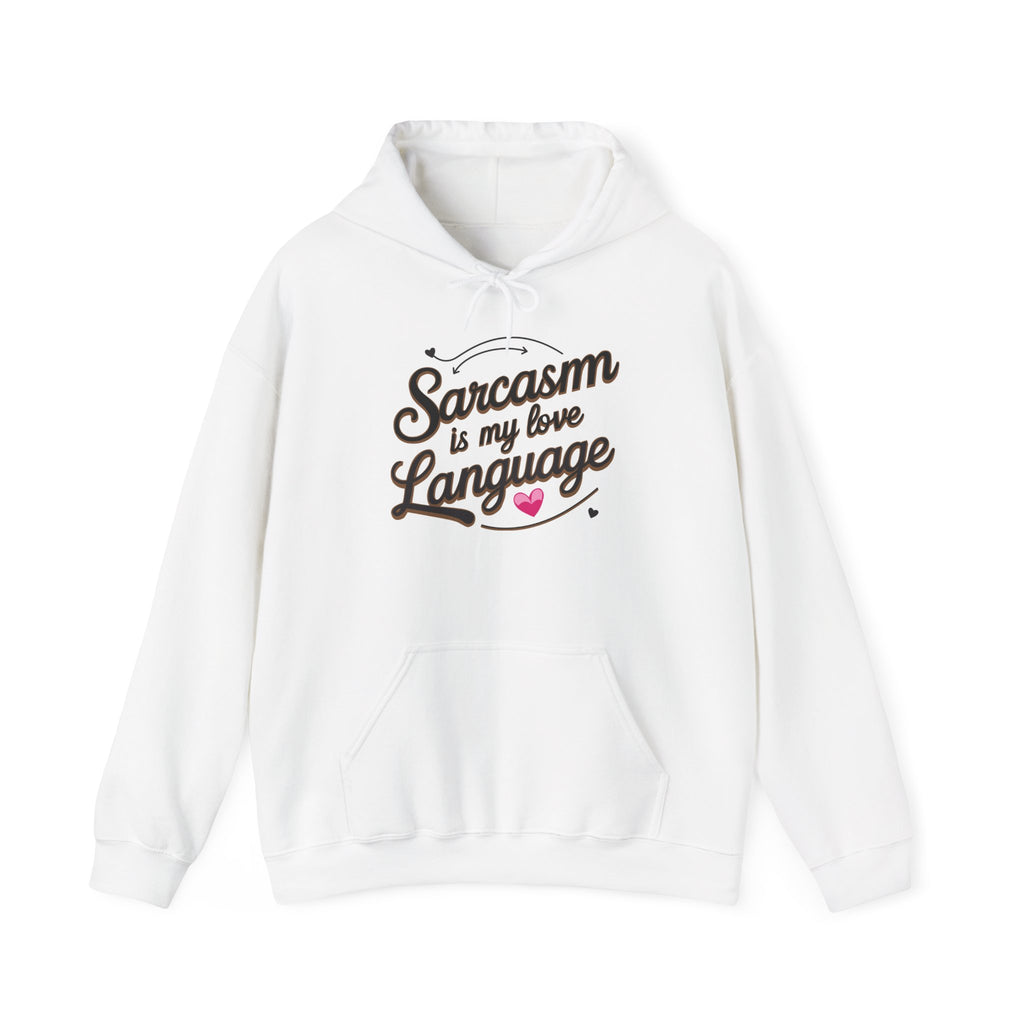 Sarcasm Love Language Hoodie, Funny Sweatshirt, Gift for Sarcastic Friends, Casual Wear, Unisex Hooded Sweatshirt