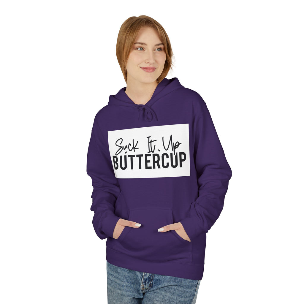 Suck It Up Buttercup Hoodie | Funny Unisex Fleece, Cozy Gift, Casual Wear, Motivational Apparel, Perfect for Everyday