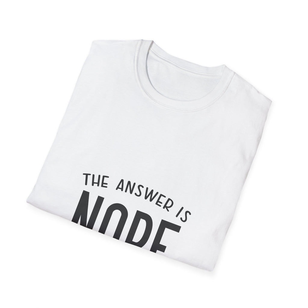 Funny Quote Unisex T-Shirt - The Answer is Nope, Casual Wear, Gift for Friends, Humor Shirt, Everyday Tee